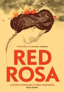 Rosa Roja: Biografía gráfica de Rosa Luxemburgo - Red Rosa: A Graphic Biography of Rosa Luxemburg