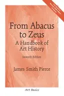 Del ábaco a Zeus: Manual de historia del arte - From Abacus to Zeus: A Handbook of Art History