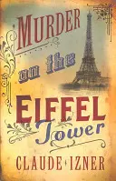 Asesinato en la Torre Eiffel: Victor Legris Libro 1 - Murder on the Eiffel Tower: Victor Legris Bk 1