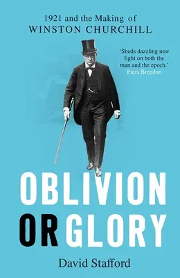 Oblivion or Glory: 1921 y la formación de Winston Churchill - Oblivion or Glory: 1921 and the Making of Winston Churchill