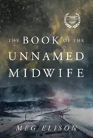 El libro de la comadrona sin nombre - The Book of the Unnamed Midwife