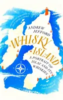 La isla del whisky: Un retrato de Islay y sus whiskies - Whisky Island: A Portrait of Islay and Its Whiskies