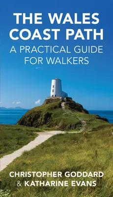 El sendero de la costa de Gales: Guía práctica para senderistas - The Wales Coast Path: A Practical Guide for Walkers