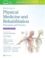 Medicina Física y Rehabilitación de Delisa: Principios y Práctica - Delisa's Physical Medicine and Rehabilitation: Principles and Practice