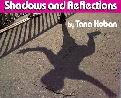 Sombras y reflejos - Shadows and Reflections