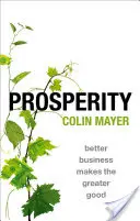 Prosperidad: Mejores empresas para un bien mayor - Prosperity: Better Business Makes the Greater Good