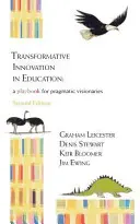 Innovación transformadora en la educación: un manual para visionarios pragmáticos - Transformative Innovation in Education - a Playbook for Pragmatic Visionaries