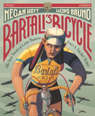 La bicicleta de Bartali: La verdadera historia de Gino Bartali, el héroe secreto de Italia - Bartali's Bicycle: The True Story of Gino Bartali, Italy's Secret Hero