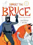 Robert the Bruce: Rey de Escocia - Robert the Bruce: King of Scots