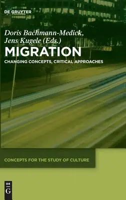 Migración: Conceptos cambiantes, enfoques críticos - Migration: Changing Concepts, Critical Approaches