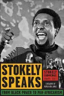 Stokely habla: Del poder negro al panafricanismo (Carmichael (Kwame Ture) Stokely) - Stokely Speaks: From Black Power to Pan-Africanism (Carmichael (Kwame Ture) Stokely)