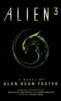 Alien 3: Novelización oficial de la película - Alien 3: The Official Movie Novelization