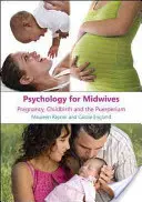 Psicología para matronas: Embarazo, parto y puerperio - Psychology for Midwives: Pregnancy, Childbirth and Puerperium