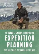 Habilidades de Supervivencia Bear Grylls: Planificación de expediciones - Bear Grylls Survival Skills: Expedition Planning