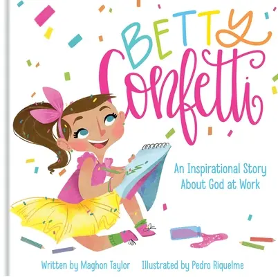 Betty Confetti: Una historia inspiradora sobre Dios en acción - Betty Confetti: An Inspirational Story about God at Work