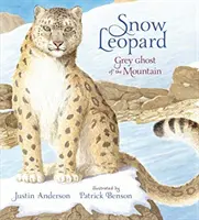 Leopardo de las nieves: El fantasma gris de la montaña - Snow Leopard: Grey Ghost of the Mountain