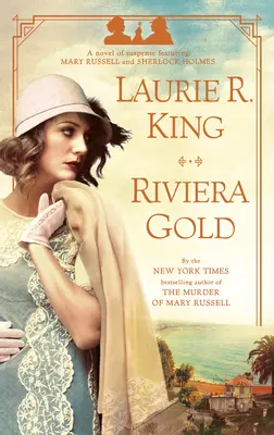 Riviera Gold: Una novela de suspense protagonizada por Mary Russell y Sherlock Holmes - Riviera Gold: A Novel of Suspense Featuring Mary Russell and Sherlock Holmes