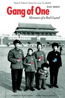 Pandilla de uno: Memorias de un guardia rojo - Gang of One: Memoirs of a Red Guard