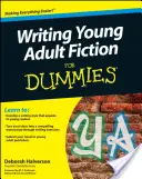 Escribir ficción para jóvenes adultos para dummies - Writing Young Adult Fiction for Dummies