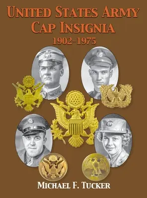 Insignias de gorra del Ejército de Estados Unidos 1902-1975 - United States Army Cap Insignia 1902-1975