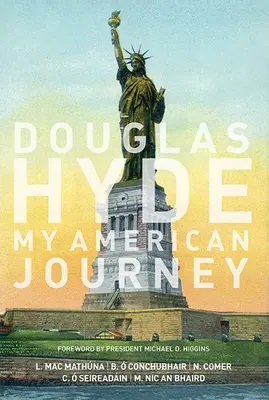 Douglas Hyde: Mi viaje por América - Douglas Hyde: My American Journey