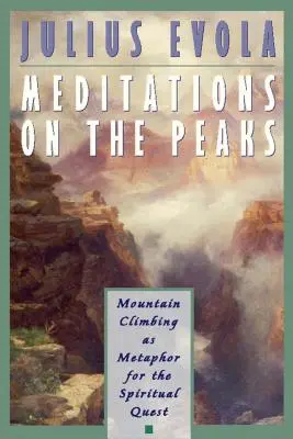 Meditaciones en las cumbres: El alpinismo como metáfora de la búsqueda espiritual - Meditations on the Peaks: Mountain Climbing as Metaphor for the Spiritual Quest