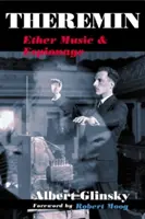 Theremin: Música etérea y espionaje - Theremin: Ether Music and Espionage