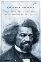 Narrativa de la vida de Frederick Douglass: Un esclavo americano, escrita por él mismo - Narrative of the Life of Frederick Douglass: An American Slave, Written by Himself