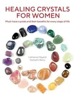 Cristales curativos para mujeres: los cristales imprescindibles y sus beneficios para cada etapa de la vida - Healing Crystals for Women - Must-Have Crystals and Their Benefits for Every Stage of Life