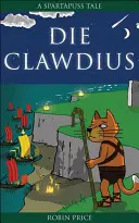 Die Clawdius - Cuentos de Spartapuss - Die Clawdius - Spartapuss Tales