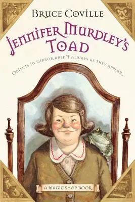 El sapo de Jennifer Murdley, 3: Un libro de tienda de magia - Jennifer Murdley's Toad, 3: A Magic Shop Book