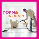 Porno para mujeres - Porn for Women