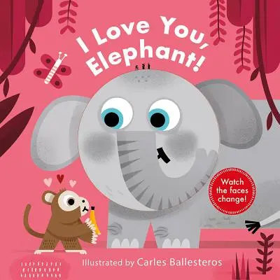 Te quiero, elefante - I Love You, Elephant!