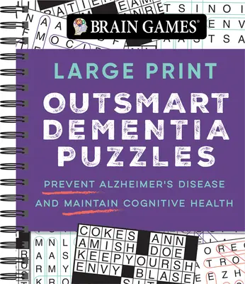 Juegos de ingenio - Puzzles de gran tamaño para superar la demencia: Prevenir la enfermedad de Alzheimer y mantener la salud cognitiva - Brain Games - Large Print Outsmart Dementia Puzzles: Prevent Alzheimer's Disease and Maintain Cognitive Health