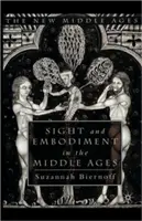 Vista y corporeidad en la Edad Media - Sight and Embodiment in the Middle Ages
