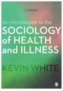 Introducción a la sociología de la salud y la enfermedad - An Introduction to the Sociology of Health and Illness