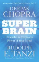 Supercerebro - Libera el poder explosivo de tu mente para maximizar la salud, la felicidad y el bienestar espiritual - Super Brain - Unleashing the explosive power of your mind to maximize health, happiness and spiritual well-being