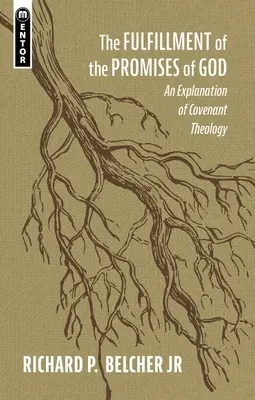 El cumplimiento de las promesas de Dios: Explicación de la teología del pacto - The Fulfillment of the Promises of God: An Explanation of Covenant Theology