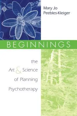 Beginnings: El arte y la ciencia de planificar la psicoterapia - Beginnings: The Art and Science of Planning Psychotherapy