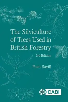 La silvicultura de los árboles utilizados en la silvicultura británica - The Silviculture of Trees Used in British Forestry