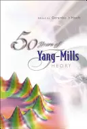 50 años de teoría de Yang-Mills - 50 Years of Yang-Mills Theory