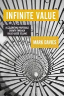 Valor infinito - Acelerar el crecimiento rentable mediante la venta basada en el valor - Infinite Value - Accelerating Profitable Growth Through Value-based Selling