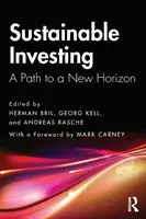 Inversión sostenible: Un camino hacia un nuevo horizonte - Sustainable Investing: A Path to a New Horizon