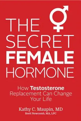 La hormona femenina secreta: cómo el reemplazo de testosterona puede cambiar tu vida - The Secret Female Hormone: How Testosterone Replacement Can Change Your Life