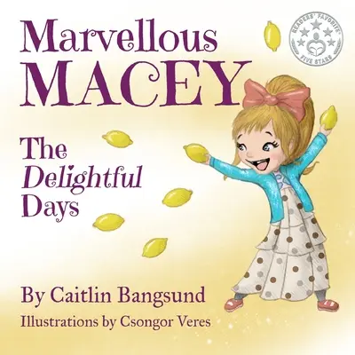 Marvellous Macey, Los días deliciosos - Marvellous Macey, The Delightful Days