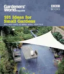 Gardeners' World: 101 ideas para jardines pequeños - Gardeners' World: 101 Ideas for Small Gardens