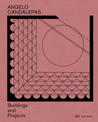 Angelo Candalepas Edificios y proyectos - Angelo Candalepas: Buildings and Projects