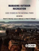 Gestión de las actividades recreativas al aire libre: Casos prácticos en los Parques Nacionales - Managing Outdoor Recreation: Case Studies in the National Parks