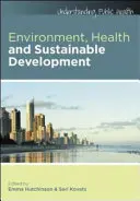 Medio ambiente, salud y desarrollo sostenible, 2ª edición - Environment, Health and Sustainable Development, 2nd Edition
