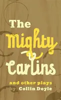 El poderoso Carlins y otras obras de teatro - The Mighty Carlins and Other Plays